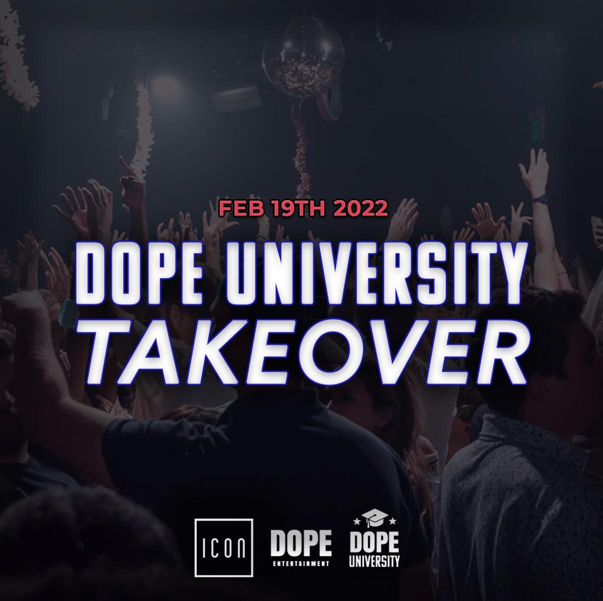 Dope University Takeover @ ICON